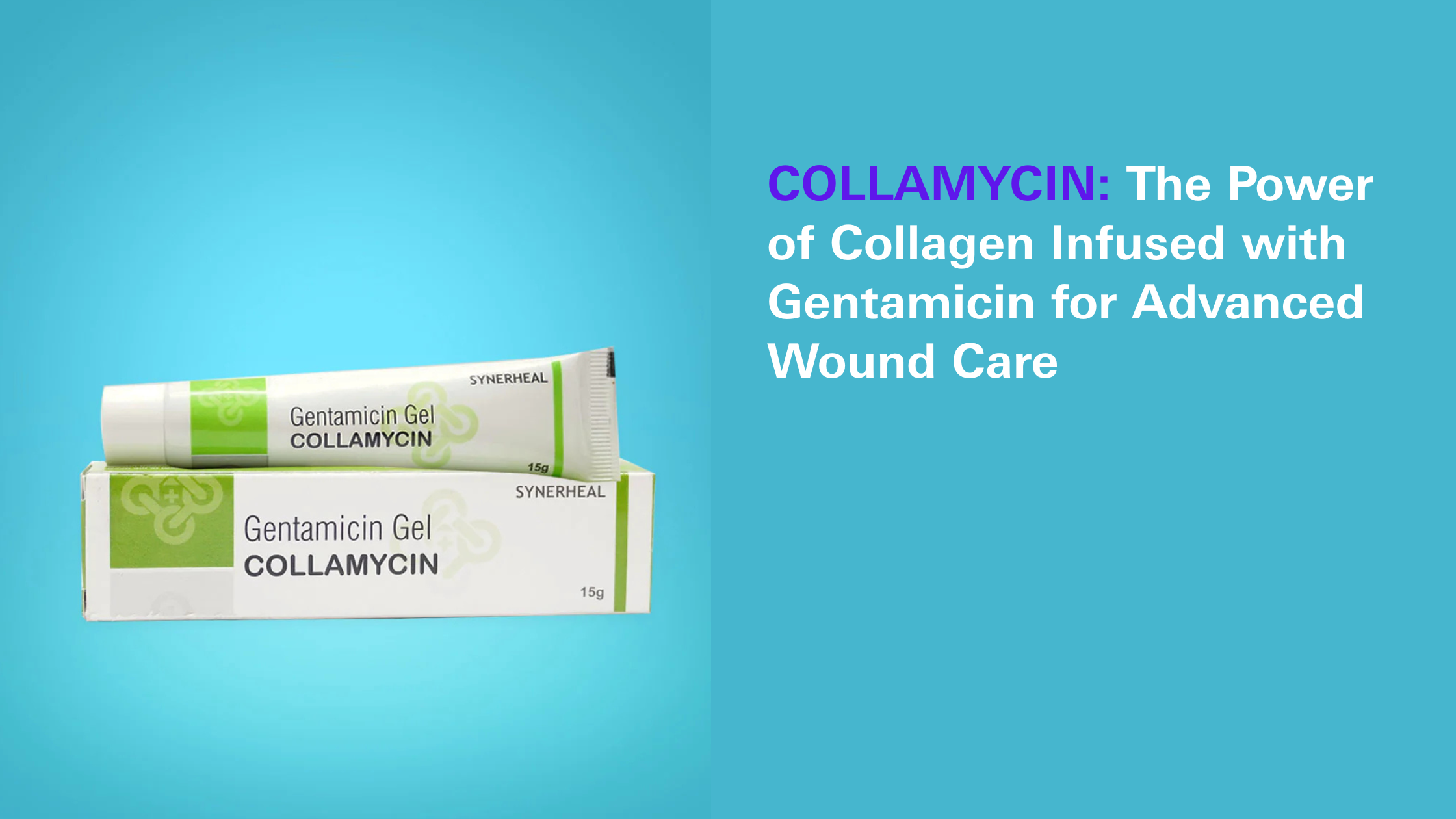 COLLAMYCIN: The Power of Collagen Infused with Gentamicin for Advanced Wound Care